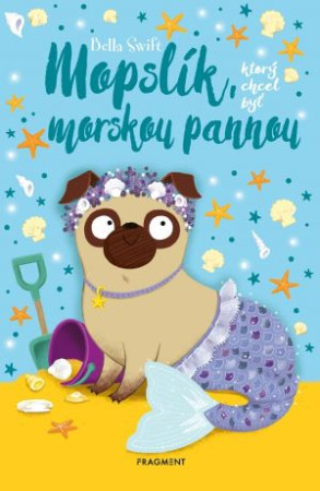 Mopslík, ktorý chcel byť morskou pannou